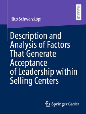 cover image of Description and Analysis of Factors That Generate Acceptance of Leadership within Selling Centers